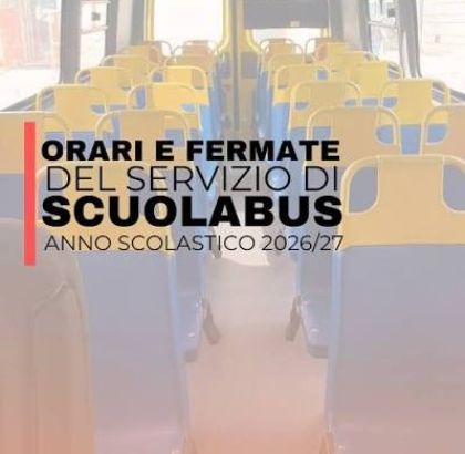 Orari e Percorsi - Servizio scuolabus - Scuola media e Scuola primaria - A.S. 2026/2027
